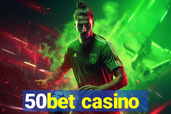 50bet casino